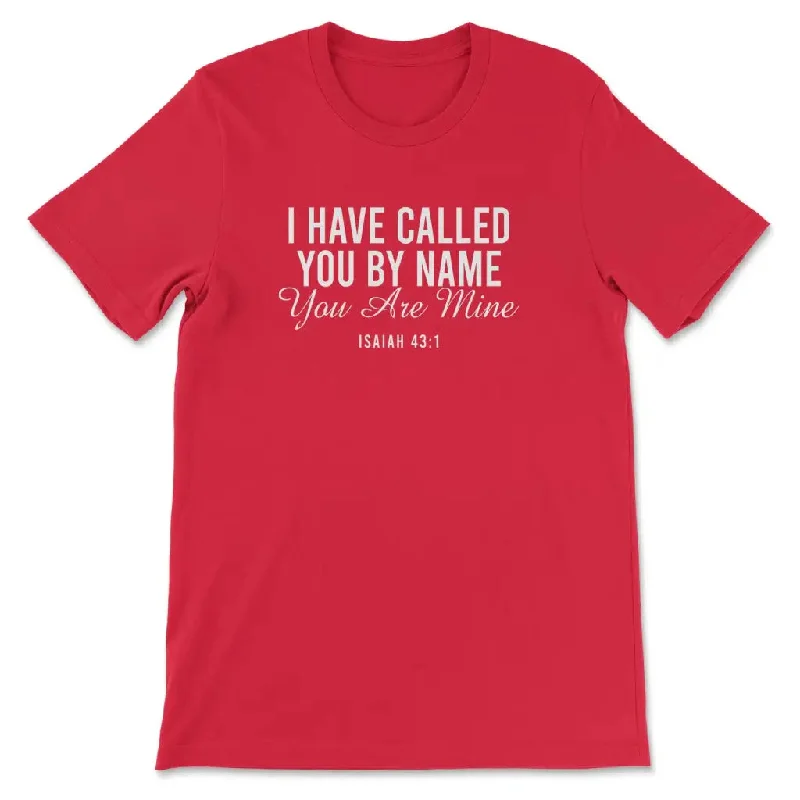 i-have-called-you-by-name-you-are-mine-isaiah-43-1-women-s-t-shirt