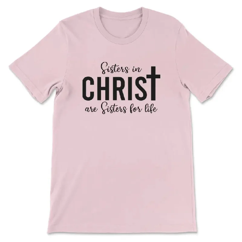 sisters-in-christ-are-sisters-for-life-womens-t-shirt