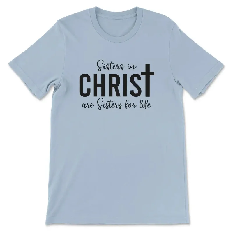 sisters-in-christ-are-sisters-for-life-womens-t-shirt